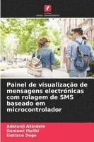 bokomslag Painel de visualização de mensagens electrónicas com rolagem de SMS baseado em microcontrolador