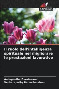 bokomslag Il ruolo dell'intelligenza spirituale nel migliorare le prestazioni lavorative