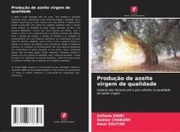 bokomslag Produção de azeite virgem de qualidade