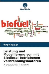 bokomslag Leistung und Modellierung von mit Biodiesel betriebenen Verbrennungsmotoren