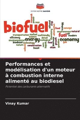 Vinay Kumar - Performances et modélisation d'un moteur à combustion interne alimenté au biodiesel, Häftad