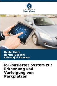 bokomslag IoT-basiertes System zur Erkennung und Verfolgung von Parkplätzen