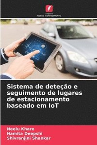 bokomslag Sistema de deteção e seguimento de lugares de estacionamento baseado em IoT