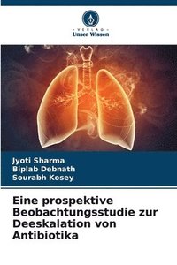 bokomslag Eine prospektive Beobachtungsstudie zur Deeskalation von Antibiotika