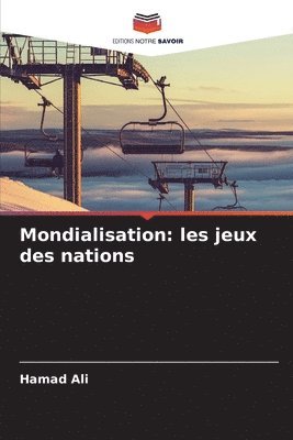 Mondialisation: les jeux des nations