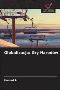 bokomslag Globalizacja: Gry Narodów