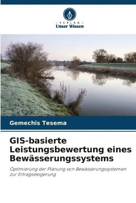 bokomslag GIS-basierte Leistungsbewertung eines Bewässerungssystems