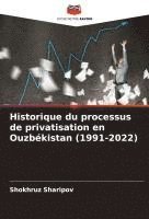 bokomslag Historique du processus de privatisation en Ouzbékistan (1991-2022)