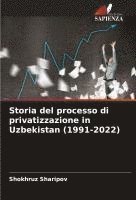 bokomslag Storia del processo di privatizzazione in Uzbekistan (1991-2022)