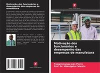 bokomslag Motivação dos funcionários e desempenho das empresas de manufatura
