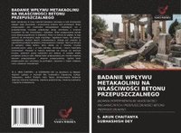 bokomslag BADANIE WP¿YWU METAKAOLINU NA W¿A¿CIWO¿CI BETONU PRZEPUSZCZALNEGO
