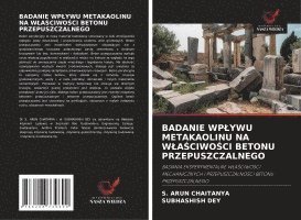bokomslag BADANIE WP¿YWU METAKAOLINU NA W¿A¿CIWO¿CI BETONU PRZEPUSZCZALNEGO