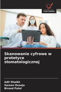 bokomslag Skanowanie cyfrowe w protetyce stomatologicznej