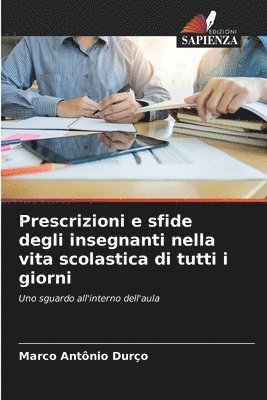 Prescrizioni e sfide degli insegnanti nella vita scolastica di tutti i giorni