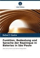 bokomslag Funktion, Bedeutung und Sprache der Repinique in Baterias in São Paulo