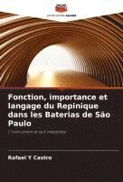 bokomslag Fonction, importance et langage du Repinique dans les Baterias de São Paulo