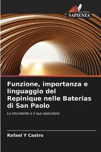 bokomslag Funzione, importanza e linguaggio del Repinique nelle Baterias di San Paolo