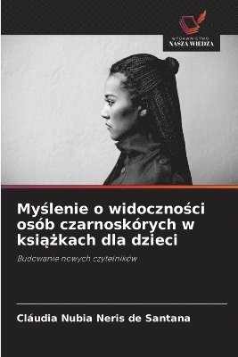 bokomslag My?lenie o widoczno?ci osób czarnoskórych w ksi??kach dla dzieci