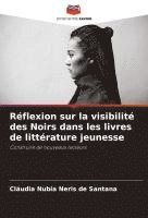 bokomslag Réflexion sur la visibilité des Noirs dans les livres de littérature jeunesse
