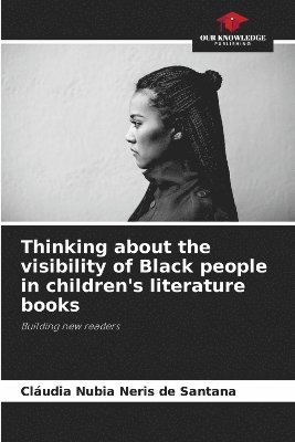 bokomslag Thinking about the visibility of Black people in children's literature books
