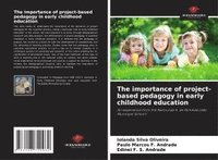 bokomslag The importance of project-based pedagogy in early childhood education