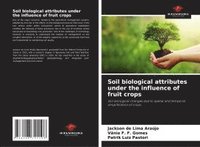 bokomslag Soil biological attributes under the influence of fruit crops