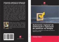 bokomslag Autonomia regional da elaboração e aplicação de políticas na Etiópia