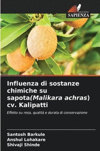 bokomslag Influenza di sostanze chimiche su sapota(Malikara achras) cv. Kalipatti