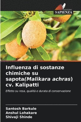bokomslag Influenza di sostanze chimiche su sapota(Malikara achras) cv. Kalipatti