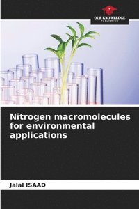 bokomslag Nitrogen macromolecules for environmental applications