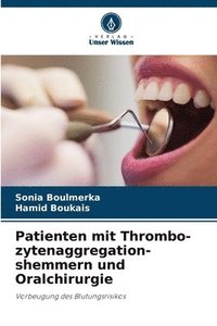 bokomslag Patienten mit Thrombo-zytenaggregation-shemmern und Oralchirurgie