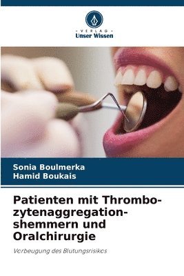 bokomslag Patienten mit Thrombo-zytenaggregation-shemmern und Oralchirurgie