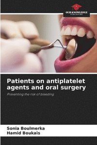 bokomslag Patients on antiplatelet agents and oral surgery