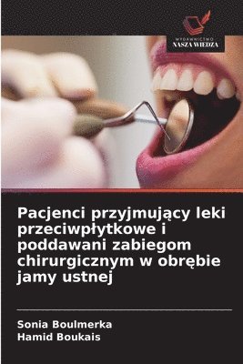 bokomslag Pacjenci przyjmuj?cy leki przeciwplytkowe i poddawani zabiegom chirurgicznym w obr?bie jamy ustnej