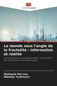 bokomslag Le monde sous l'angle de la fractalité: Information et réalité