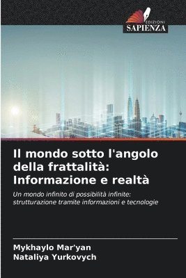 bokomslag Il mondo sotto l'angolo della frattalità: Informazione e realtà