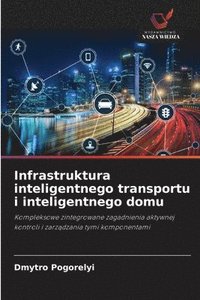 bokomslag Infrastruktura inteligentnego transportu i inteligentnego domu