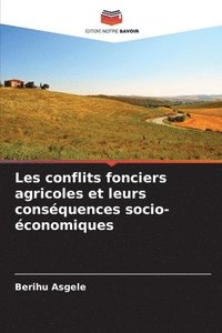 bokomslag Les conflits fonciers agricoles et leurs conséquences socio-économiques