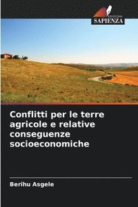 bokomslag Conflitti per le terre agricole e relative conseguenze socioeconomiche