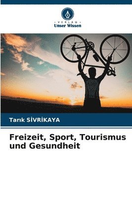 Freizeit, Sport, Tourismus und Gesundheit