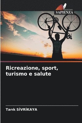 bokomslag Ricreazione, sport, turismo e salute