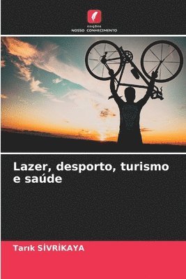 Lazer, desporto, turismo e saúde