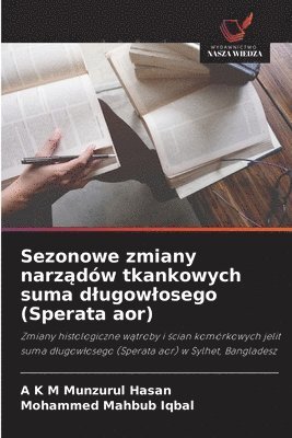 bokomslag Sezonowe zmiany narz?dów tkankowych suma dlugowlosego (Sperata aor)