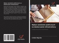 bokomslag Wp¿yw zamówie¿ publicznych na dostarczanie infrastruktury