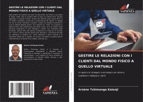 bokomslag GESTIRE LE RELAZIONI CON I CLIENTI DAL MONDO FISICO A QUELLO VIRTUALE