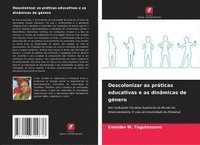 bokomslag Descolonizar as práticas educativas e as dinâmicas de género
