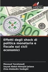 bokomslag Effetti degli shock di politica monetaria e fiscale sui cicli economici