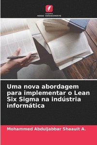 bokomslag Uma nova abordagem para implementar o Lean Six Sigma na indústria informática