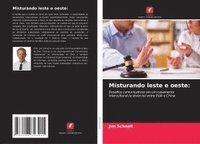 bokomslag Misturando leste e oeste:
