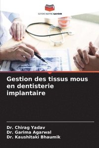 bokomslag Gestion des tissus mous en dentisterie implantaire